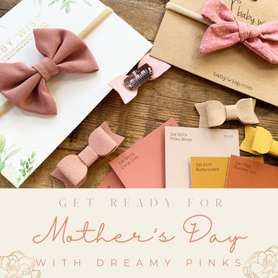 Dreamy Pinks for Mother's Day!