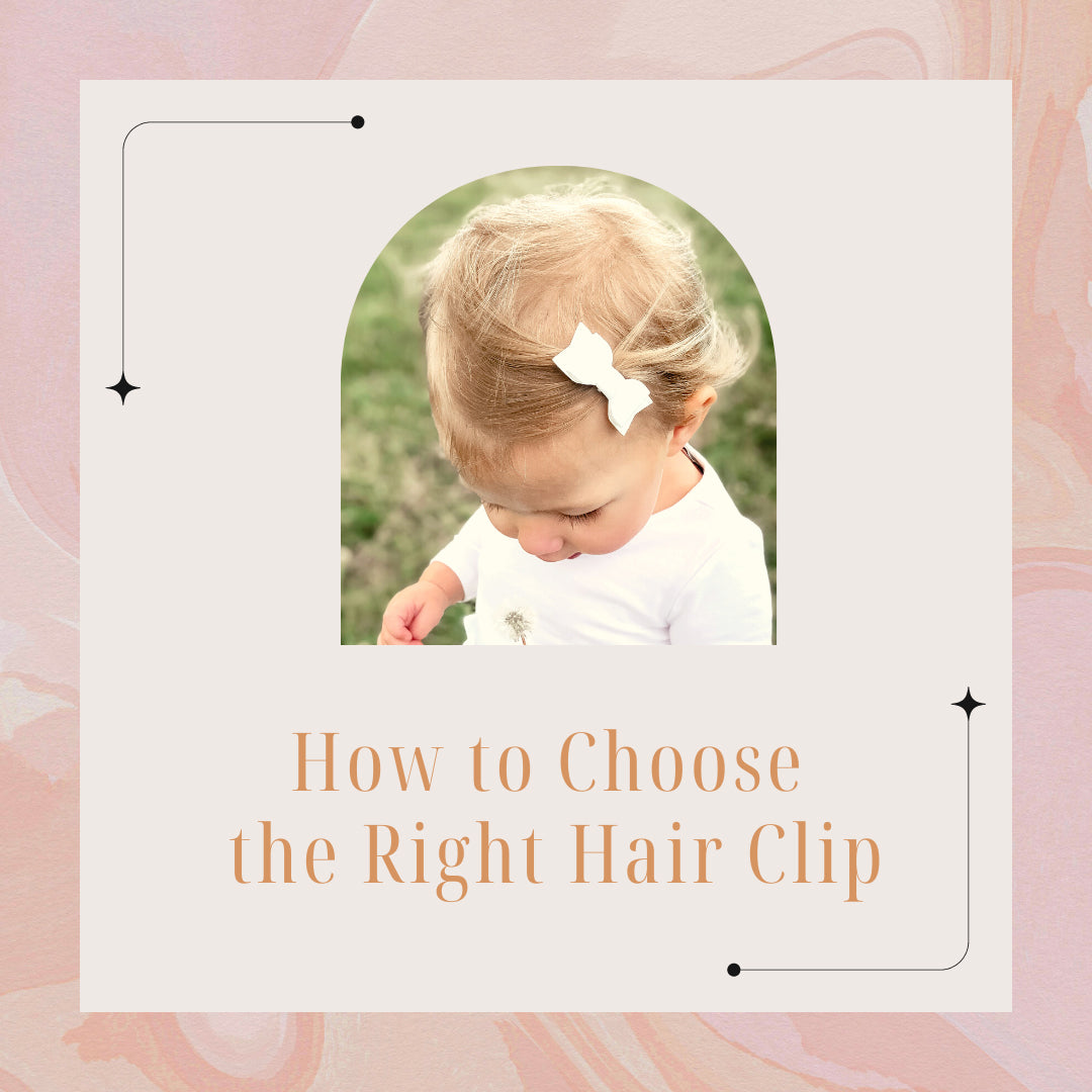 Choosing the Right Hair Clip for Baby & Toddler Girl