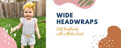 Wide Headwraps for Babies and Toddlers