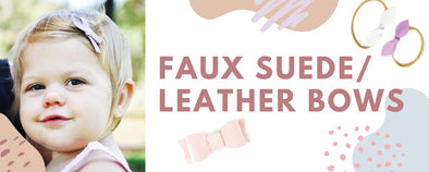 Faux Suede and Faux Leather Bows Collection
